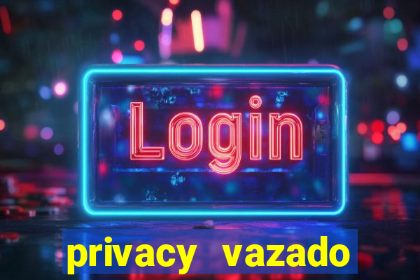 privacy vazado belle belinha